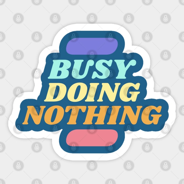 Busy Doing Nothing - Retro Colors Sticker by High Altitude